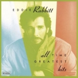 Eddie Rabbitt - All Time Greatest Hits '1991 - Compilation