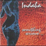 Indaba - Something Serious... '2000