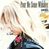 StacyJo - Pour Me Some Whiskey '2023