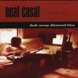 Neal Casal - Fade Away Diamond Time '1995 - Album