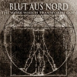 Blut Aus Nord - The Work Which Transforms God '2003