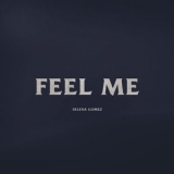 Selena Gomez - Feel Me '2020