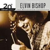 Elvin Bishop - 20th Century Masters: The Millennium Collection: Best Of Elvin Bishop '2002