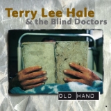 Terry Lee Hale - Old Hand '1999