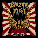 Blazing Rust - Armed To Exist '2017