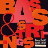 Nenad Vasilic - Bass & Strings '2023