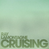 Ray LaMontagne - Cruising '2020
