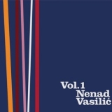 Nenad Vasilic - Nenad Vasilic Vol. 1 '2020