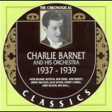 Charlie Barnet And His Orchestra - 1937-1939 '2001 - Compilation