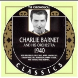 Charlie Barnet And His Orchestra - 1940 '2003 - Compilation