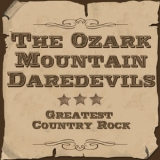 The Ozark Mountain Daredevils - Greatest Country Rock '2012