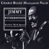 Jimmy Witherspoon - Rockin' With Spoon '1992