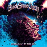 Black Stone Cherry - Screamin' At The Sky '2023 - Album