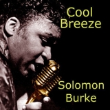 Solomon Burke - Cool Breeze '2013