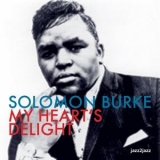 Solomon Burke - My Heart's Delight '2015
