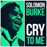 Solomon Burke - Cry To Me '2001