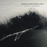 Pierre de Bethmann Trio - Essais, Volume 4 '2020