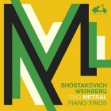 Trio Metral - Shostakovich, Weinberg: 3 Piano Trios '2021