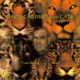 David Garfield - I Am the Cat, Man '2004