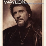 Waylon Jennings - Waymores Blues (Part II) '1994