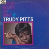 Trudy Pitts - These Blues of Mine '1967