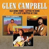 Glen Campbell - Old Home Town / Letter to Home / Its Just a Matter of Time '2020