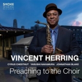 Vincent Herring - Preaching to the Choir '2021