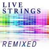 Laurent Dury - Live Strings Remixed '2018