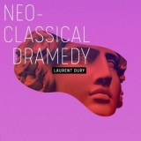 Laurent Dury - Neo-Classical Dramedy '2021