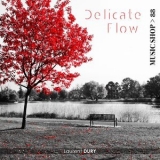 Laurent Dury - Delicate Flow '2015