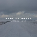 Mark Knopfler - Headin' Home '2023 - Album