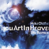 Mike Oldfield - Thou Art in Heaven (Remixes) '2002