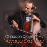 Christoph Croise - Voyage Exotique '2023 - Album