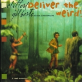 The Clifford Gilberto Rhythm Combination - Deliver The Weird [CDM] '1998