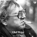 Olof Hojer - Olof Hojer plays Erik Satie '2021