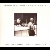 Charlie Haden - None But The Lonely Heart '1997