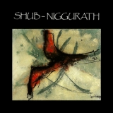 Shub-Niggurath - C'etaient De Tres Grands Vents '1991