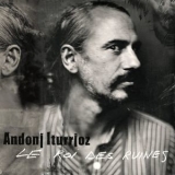 Andoni Iturrioz - Le roi des ruines '2019