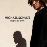 Michael Schulte - Highs & Lows '2019