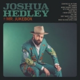 Joshua Hedley - Mr. Jukebox '2018