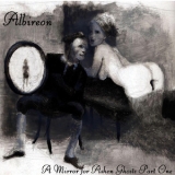 Albireon - A Mirror For Ashen Ghosts Part One '2018