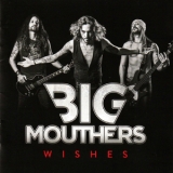 Big Mouthers - Wishes '2018 - Album