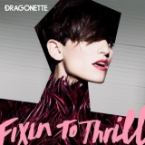 Dragonette - Fixin to Thrill '2009
