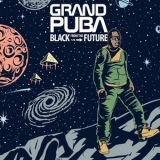 Grand Puba - Black From The Future '2016