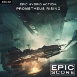 Epic Score - Epic Hybrid Action: Prometheus Rising '2017