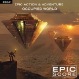 Epic Score - Epic Action & Adventure: Occupied World '2017