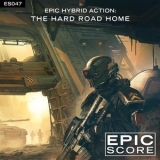 Epic Score - Epic Hybrid Action: The Hard Road Home '2018