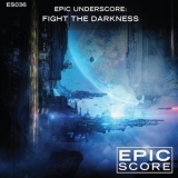Epic Score - Epic Underscore: Fight the Darkness '2016