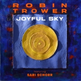 Robin Trower - Joyful Sky (feat. Sari Schorr) '2023