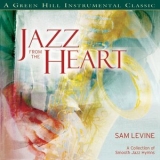 Sam Levine - Jazz From The Heart '2008